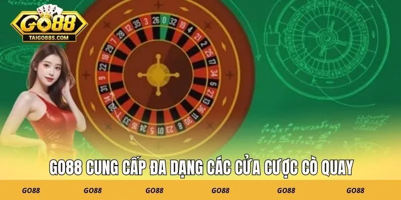 GO88 cung cấp đa dạng các cửa cược cò quay