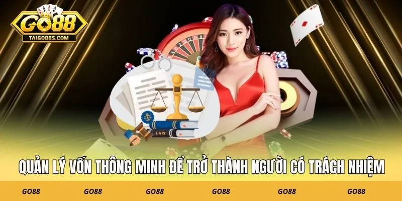 Quản lý vốn thông minh để trở thành người có trách nhiệm