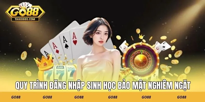 Quy trình đăng nhập sinh học bảo mật nghiêm ngặt